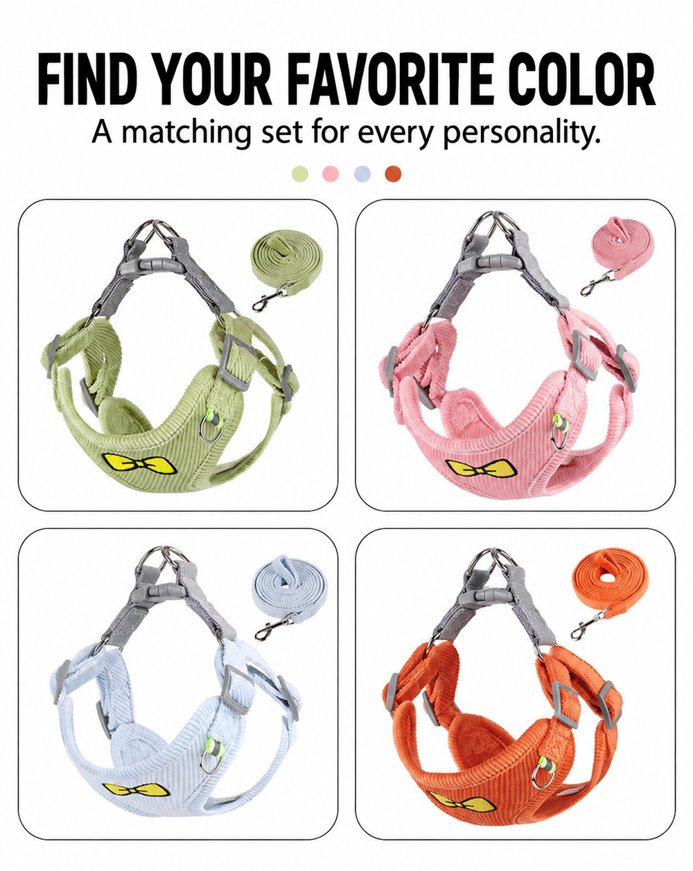 Four harness and matching leash color choices